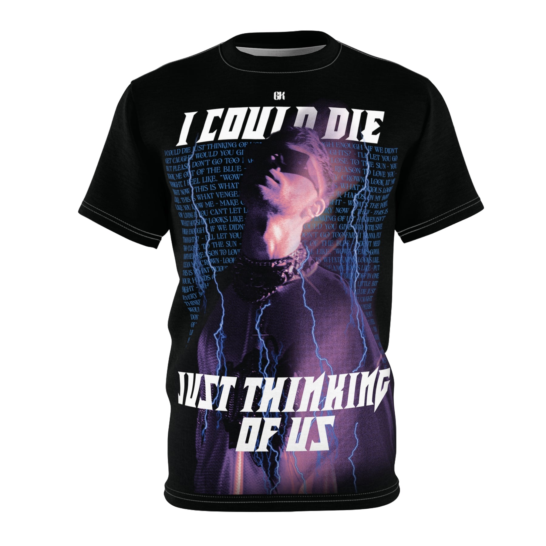 I COULD DIE JUST THINKING OF US // Full Bleed Tee